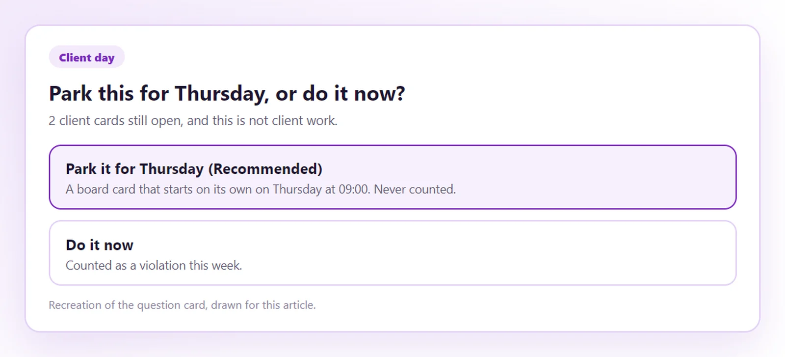 A mock of the question card Park this for Thursday or do it now, with the option Park it for Thursday marked as recommended and a second option Do it now